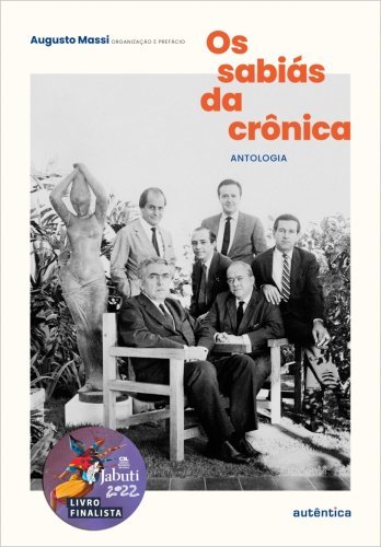 Os sabiás da crônica (Finalista Jabuti 2022)
