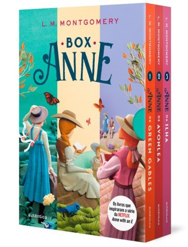 Box Anne 1 - Anne de Green Gables, Anne de Avonlea e Anne da Ilha- (Texto integral - Clássicos Autêntica)