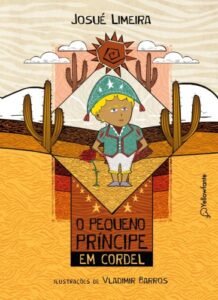 O pequeno príncipe em cordel (Adaptação da obra de Antoine de Saint-Exupéry)