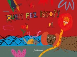 Quem fez isso?!