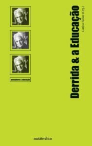 Derrida & a Educação
