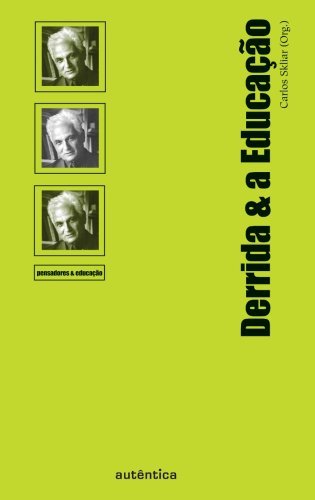Derrida & a Educação