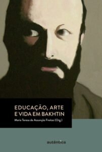 Educação, arte e vida em Bakhtin