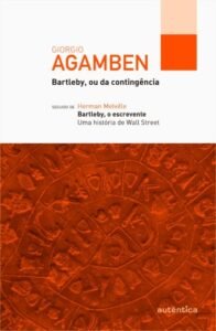 Bartleby, ou da contingência   seguido de Bartleby, o escrevente