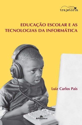Educação escolar e as tecnologias da informática