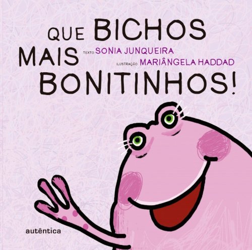 Que bichos mais bonitinhos!