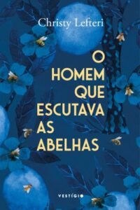 O homem que escutava as abelhas