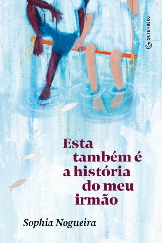 Esta também é a história do meu irmão