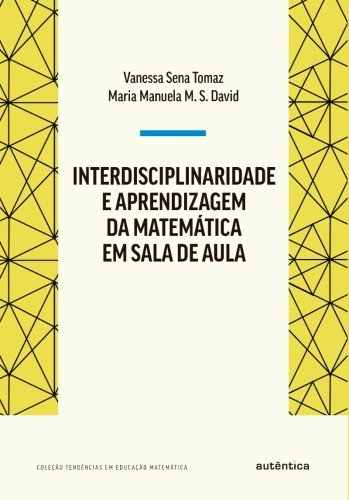 Interdisciplinaridade e aprendizagem da Matemática em sala de aula