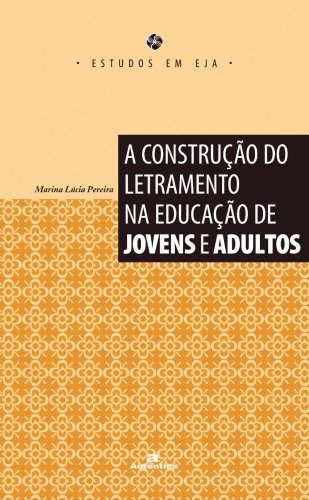 A construção do letramento na educação de jovens e adultos