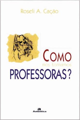 Como nos tornamos professoras?