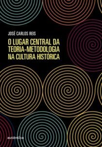 O lugar central da teoria-metodologia na cultura histórica