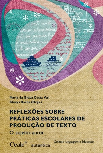 Reflexões sobre práticas escolares de produção de texto