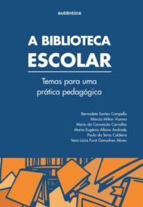 A biblioteca escolar - Temas para uma prática pedagógica