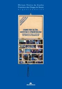 Comunicação, gestão e profissão: abordagens para o estudo da ciência da informação