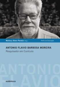 Antonio Flavio Barbosa Moreira - Pesquisador em Currículo