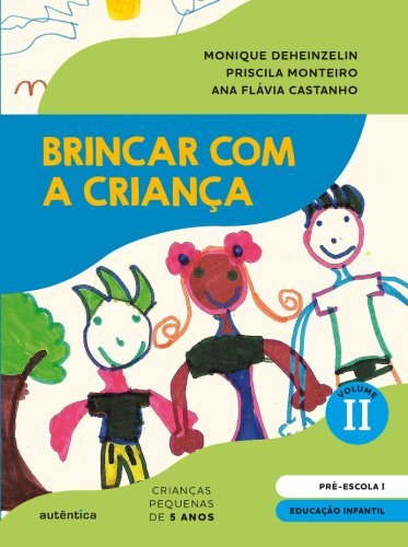 Brincar com a criança Vol. 2 - LIVRO DO ALUNO