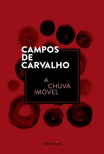 A chuva imóvel (Capa Dura)