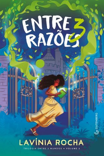 Entre 3 razões  (Trilogia Entre 3 mundos, vol. 3)