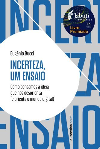 Incerteza, um ensaio