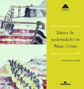 Raízes da modernidade em Minas Gerais