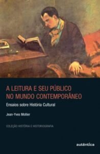 Leitura e seu público no mundo contemporâneo, A - Ensaios sobre História Cultural