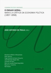 O ensaio geral - Marx e a crítica da economia política (1857-1858)