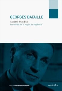 A parte maldita - Precedida de  A noção de dispêndio