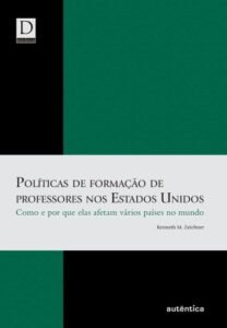 Políticas de formação de professores nos Estados Unidos   Como e por que elas afetam vários países no mundo