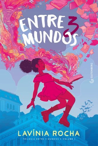 Entre 3 mundos (Trilogia Entre 3 mundos, vol. 1)
