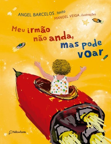 Meu irmão não anda, mas pode voar