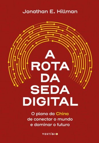A Rota da Seda Digital