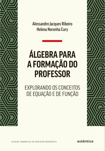 Álgebra para a formação do professor