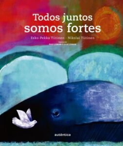 Todos juntos somos fortes