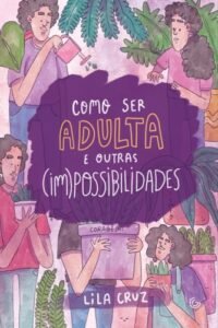 Como ser adulta e outras (im)possibilidades