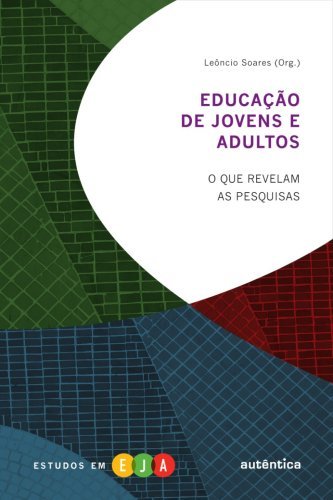 Educação de jovens e adultos - O que revelam as pesquisas