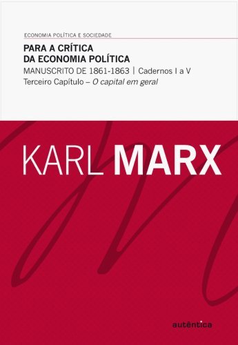 Para a crítica da economia política - Manuscrito de 1861-1863 (cadernos I a V) Terceiro Capítulo - O capital em geral