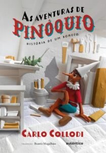 As aventuras de Pinóquio - (Texto integral - Clássicos Autêntica)