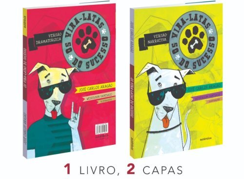 Os vira-latas do sucesso