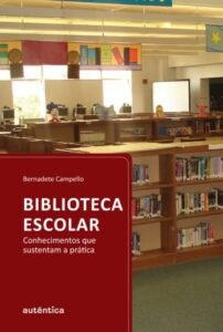 Biblioteca escolar - Conhecimentos que sustentam a prática