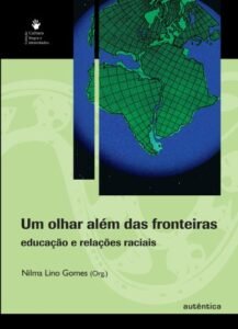 Um olhar além das fronteiras - educação e relações raciais