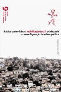 Rádios comunitárias: mobilização social e cidadania na reconfiguração da esfera pública