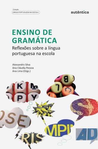Ensino de gramática - Reflexões sobre a língua portuguesa na escola
