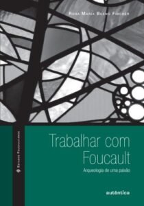 Trabalhar com Foucault