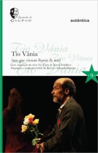 Tio Vânia (aos que vierem depois de nós)