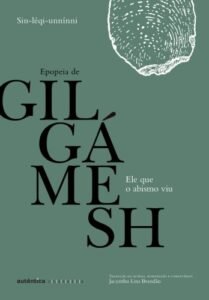 Ele que o abismo viu: Epopeia de Gilgámesh