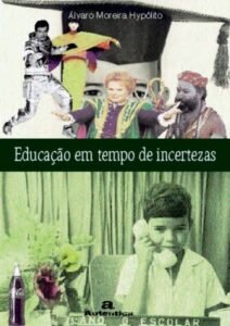 Educação em tempos de incertezas