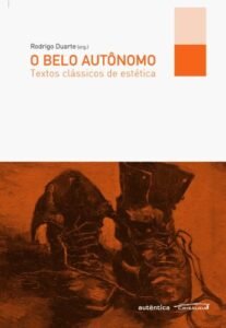 O belo autônomo - Textos clássicos de estética