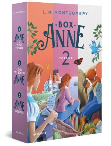 Box Anne 2 - Anne de Wind Poplars, Casa dos sonhos da Anne e Anne de Ingleside - (Texto integral - Clássicos Autêntica)
