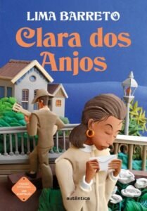 Clara dos Anjos - (Texto integral - Clássicos Autêntica)
